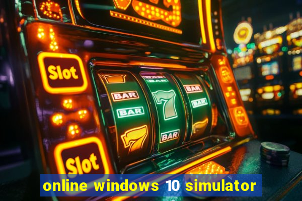 online windows 10 simulator